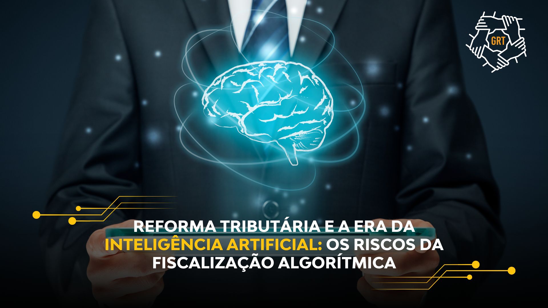 REFORMA TRIBUTÁRIA E A ERA DA INTELIGÊNCIA ARTIFICIAL: OS RISCOS DA FISCALIZAÇÃO ALGORÍTMICA