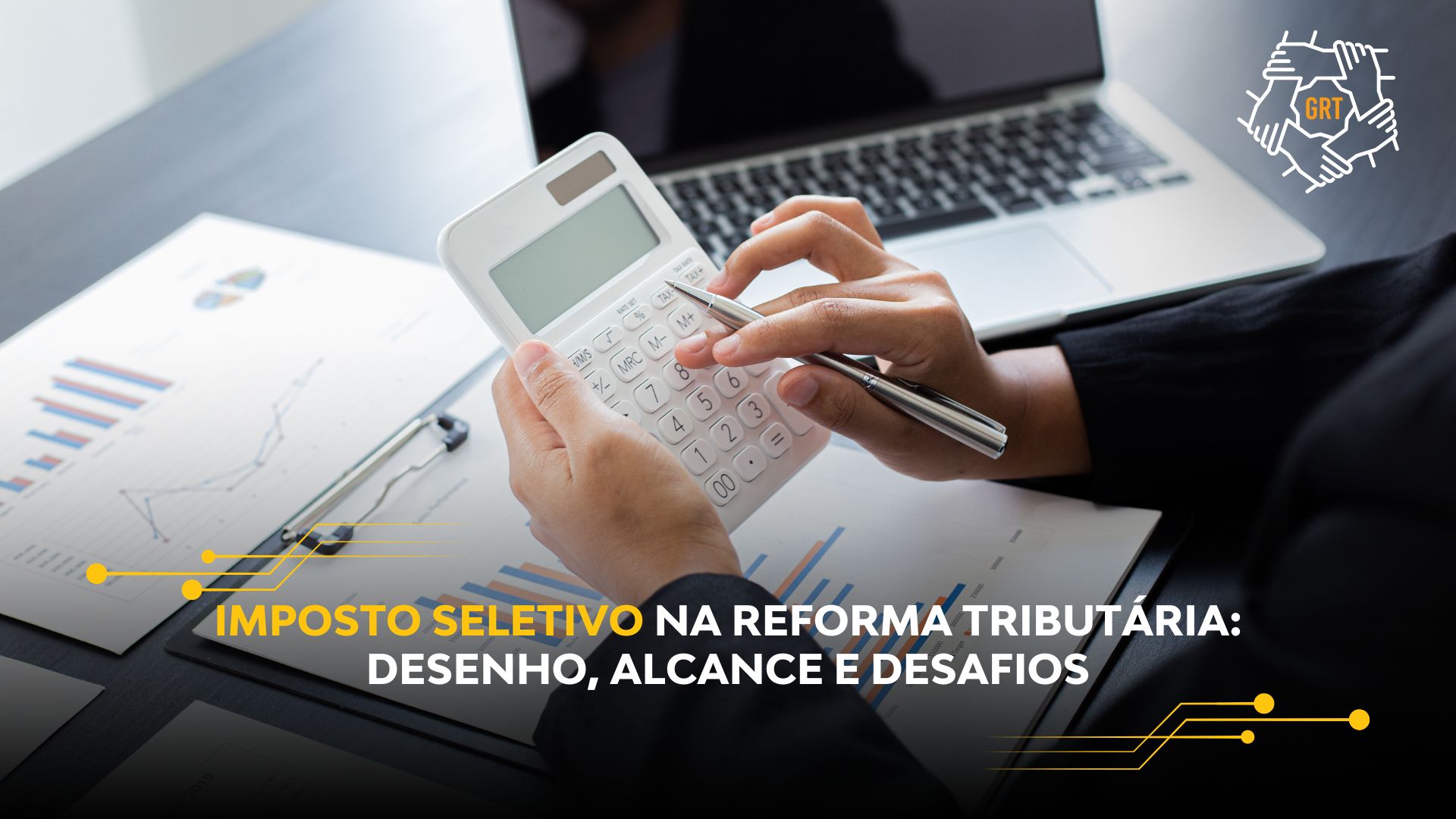 IMPOSTO SELETIVO NA REFORMA TRIBUTÁRIA: DESENHO, ALCANCE E DESAFIOS