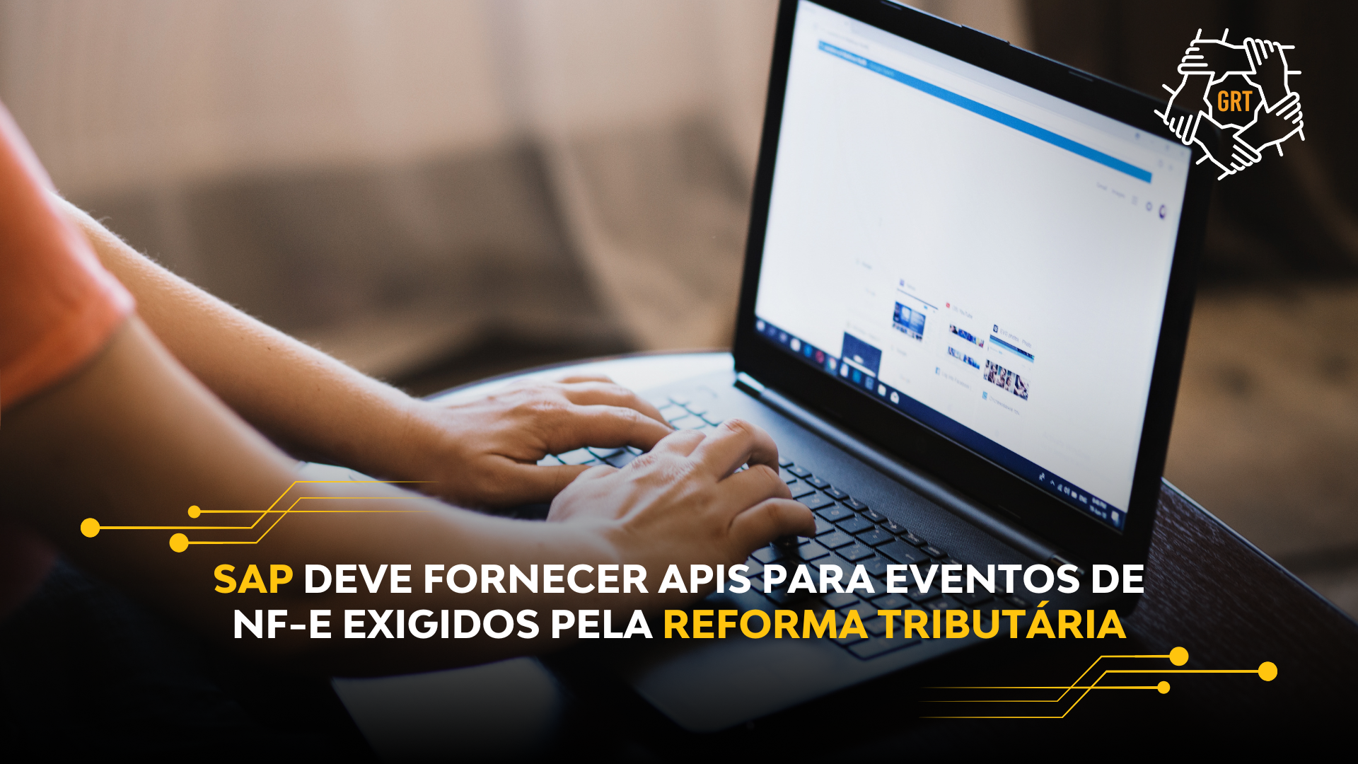 SAP DEVE FORNECER APIs PARA EVENTOS DE NF-E EXIGIDOS PELA REFORMA TRIBUTÁRIA
