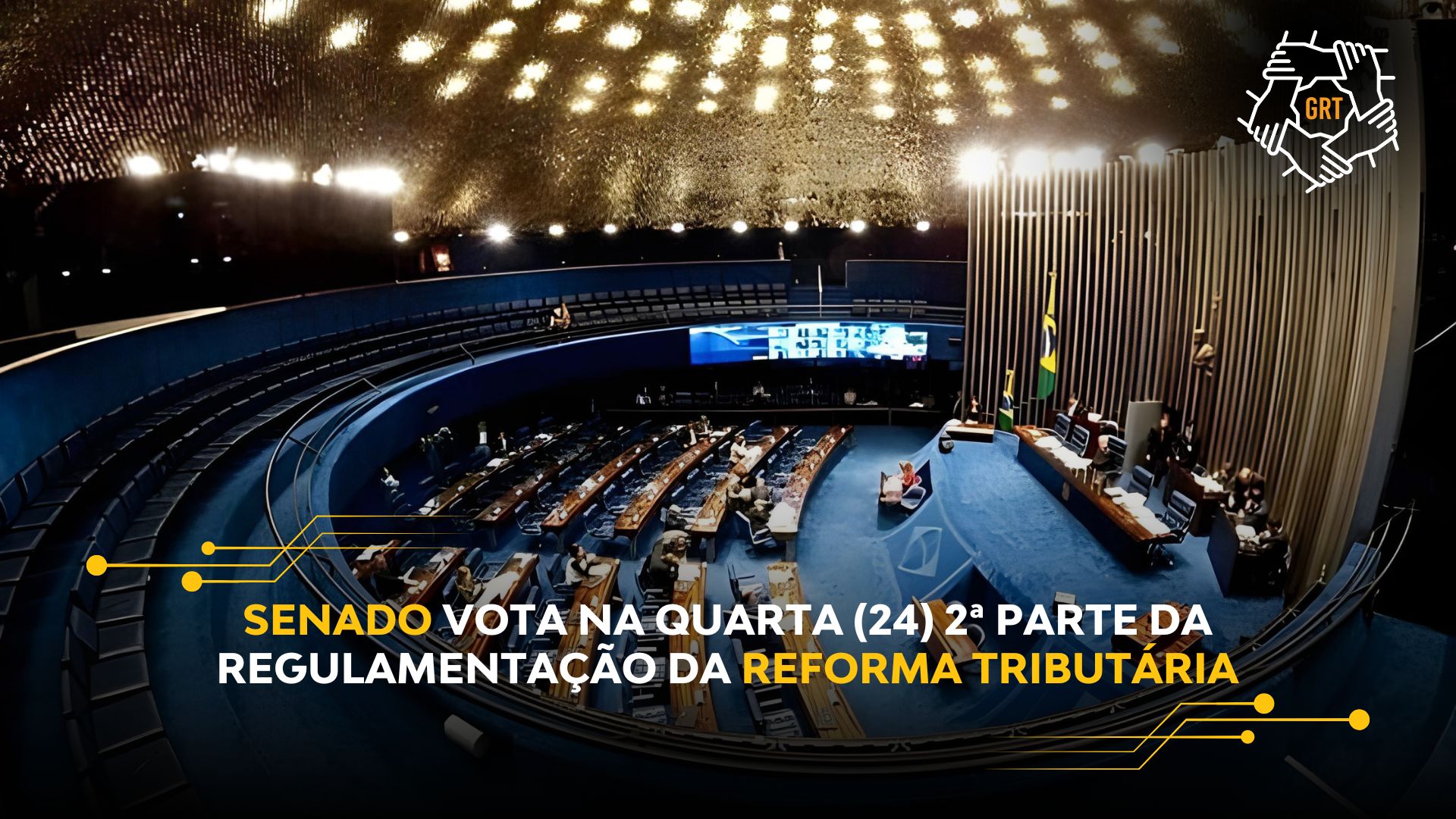 SENADO VOTA NA QUARTA (24) 2ª PARTE DA REGULAMENTAÇÃO DA REFORMA TRIBUTÁRIA