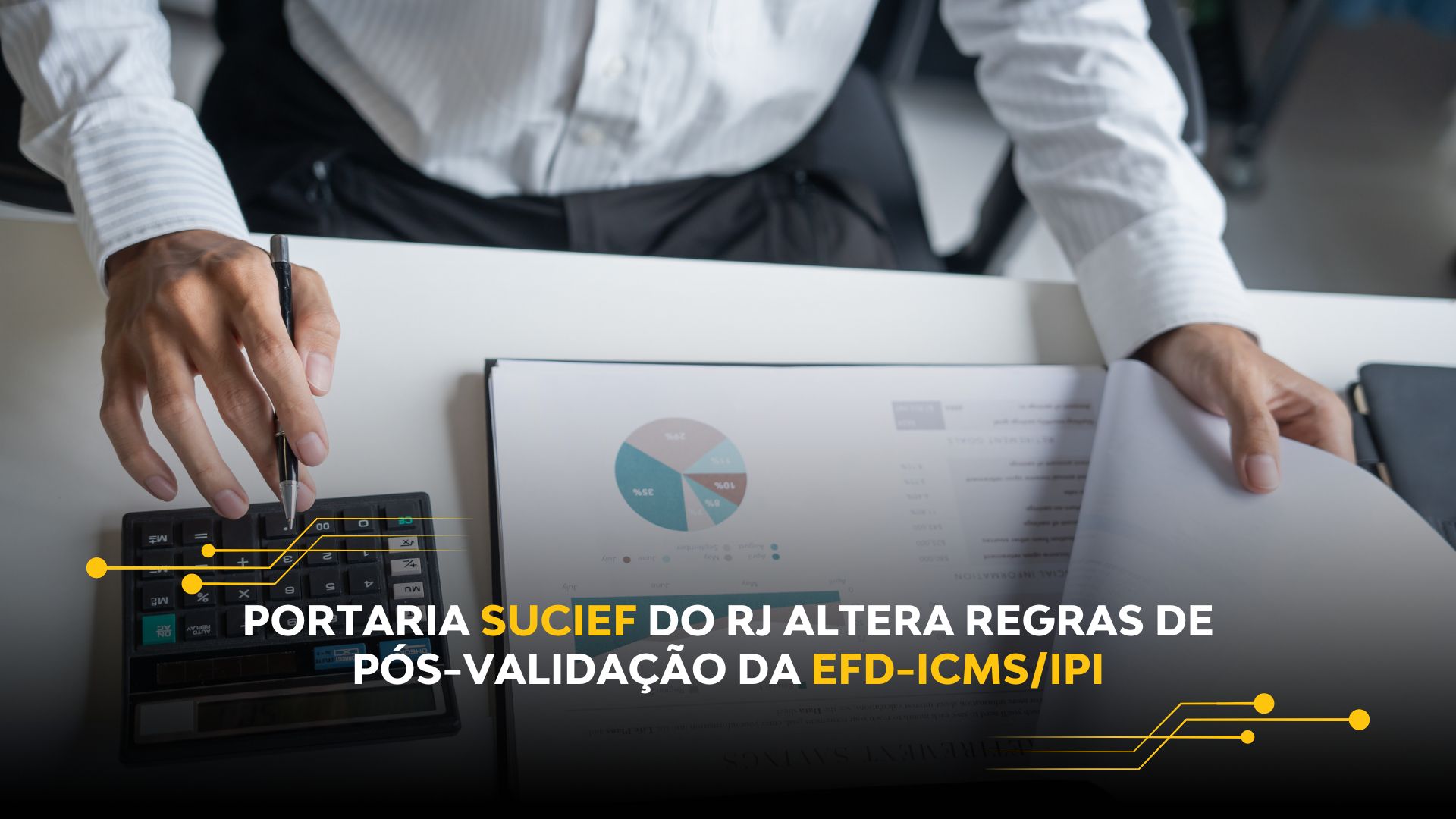 PORTARIA SUCIEF DO RJ ALTERA REGRAS DE PÓS-VALIDAÇÃO DA EFD-ICMS/IPI