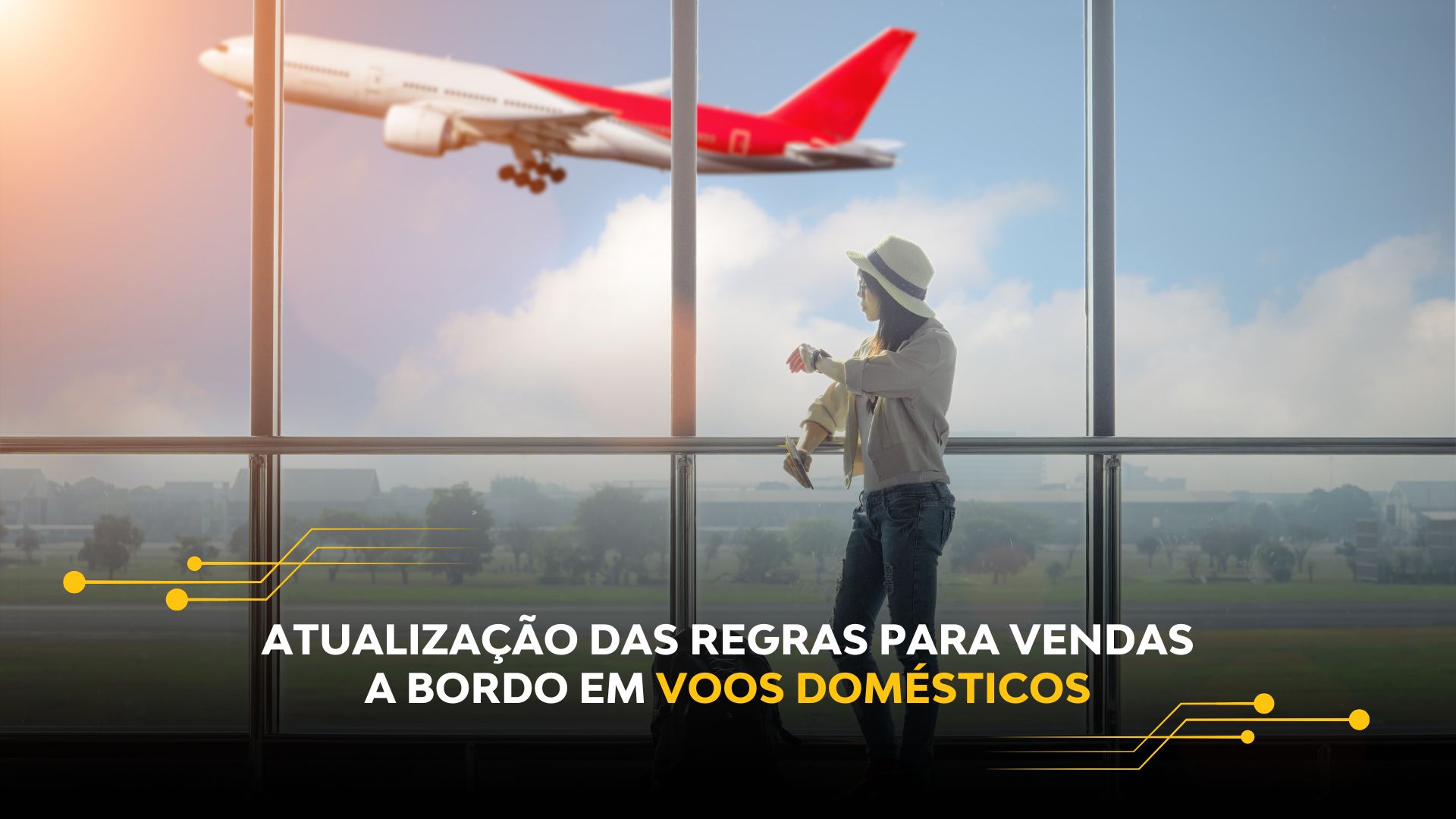 ATUALIZAÇÃO DAS REGRAS PARA VENDAS A BORDO EM VOOS DOMÉSTICOS