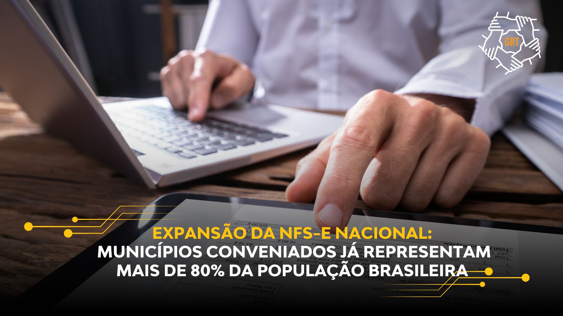 EXPANSÃO DA NFS-E NACIONAL: MUNICÍPIOS CONVENIADOS JÁ REPRESENTAM MAIS DE 80% DA POPULAÇÃO BRASILEIRA