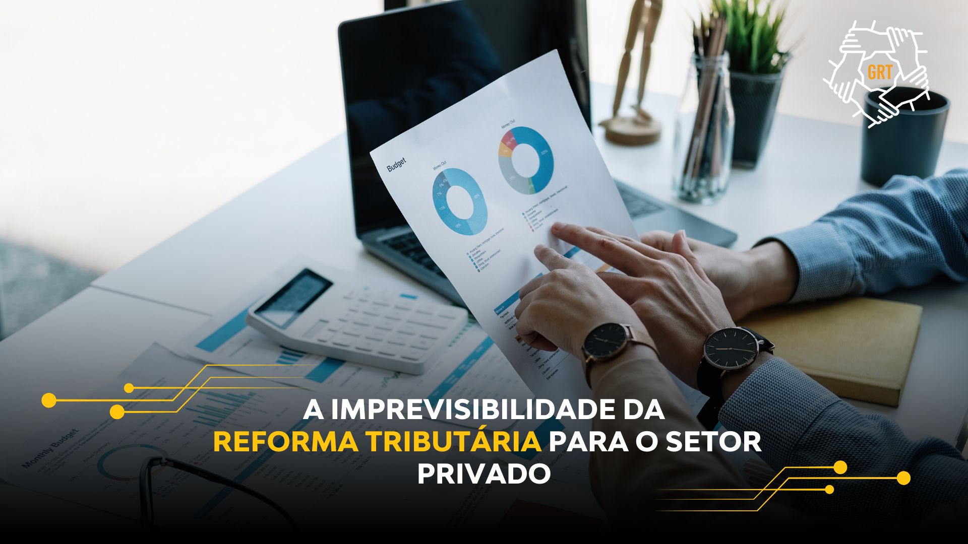 A IMPREVISIBILIDADE DA REFORMA TRIBUTÁRIA PARA O SETOR PRIVADO