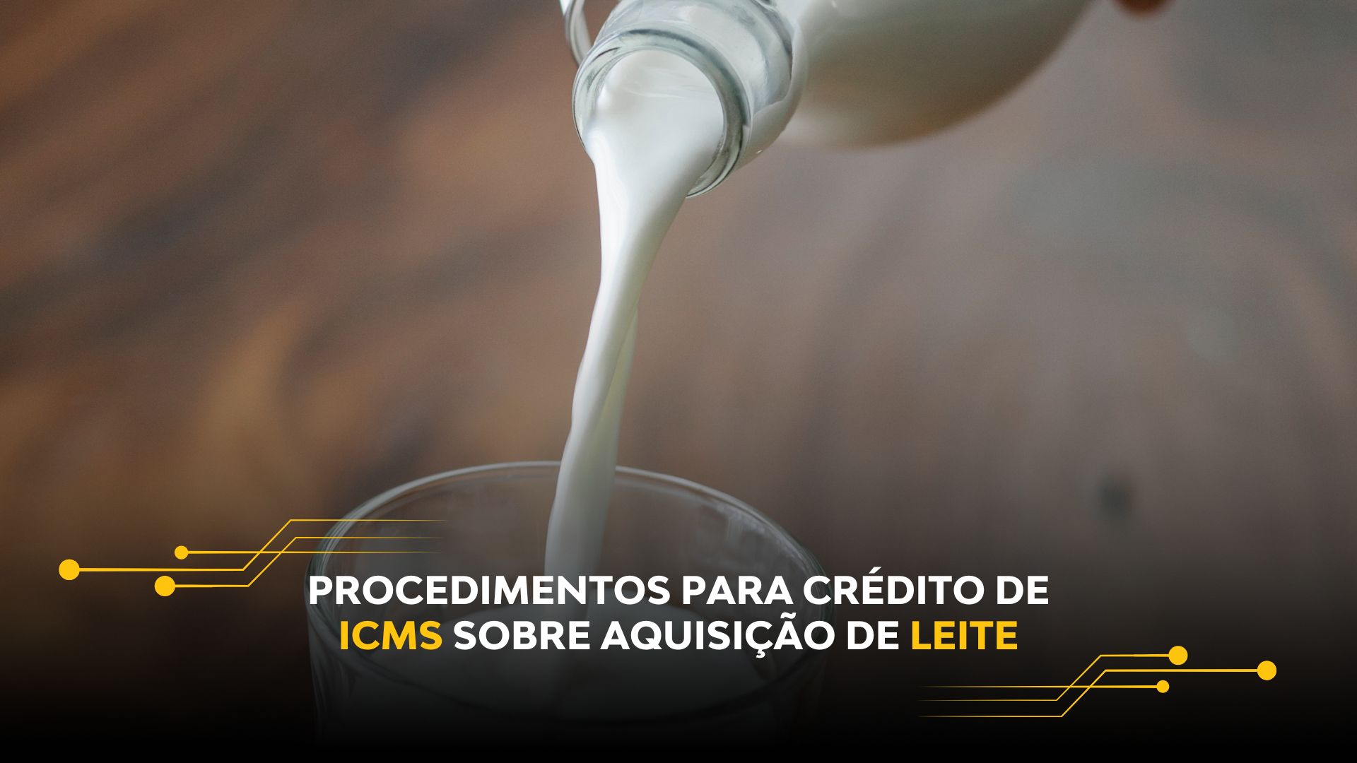 PROCEDIMENTOS PARA CRÉDITO DE ICMS SOBRE AQUISIÇÃO DE LEITE