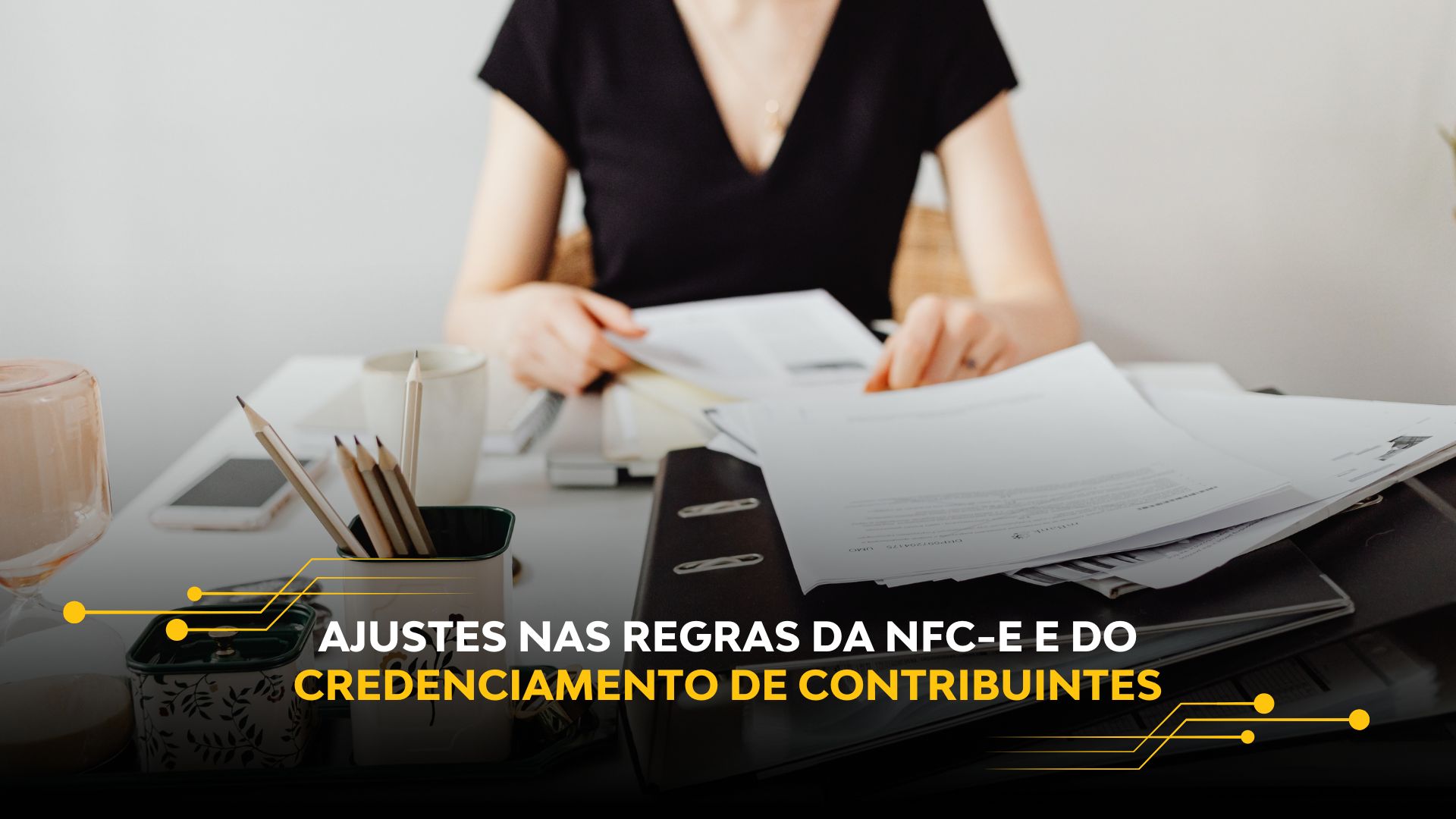 AJUSTES NAS REGRAS DA NFC-E E DO CREDENCIAMENTO DE CONTRIBUINTES