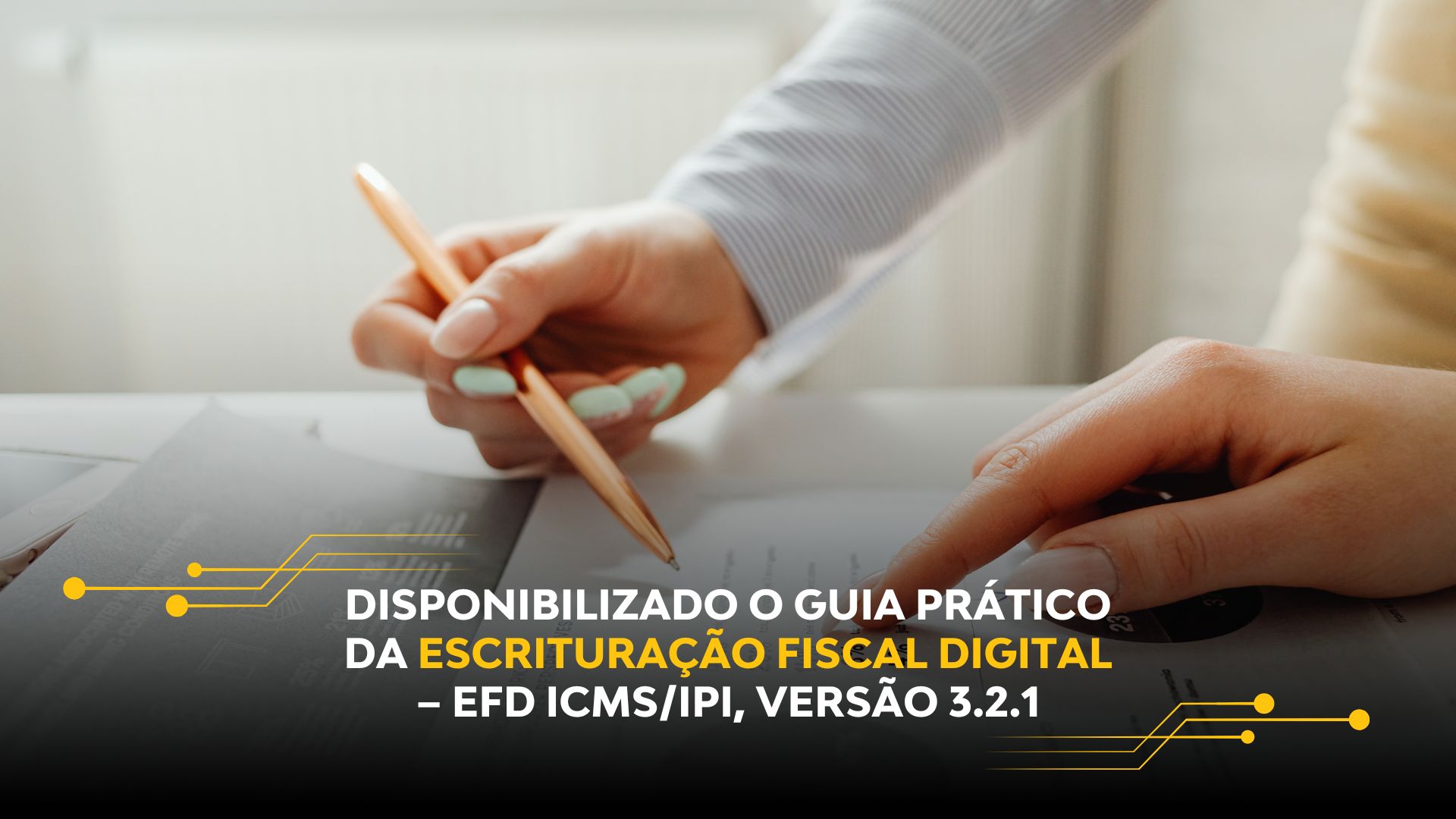 DISPONIBILIZADO O GUIA PRÁTICO DA ESCRITURAÇÃO FISCAL DIGITAL – EFD ICMS/IPI, VERSÃO 3.2.1