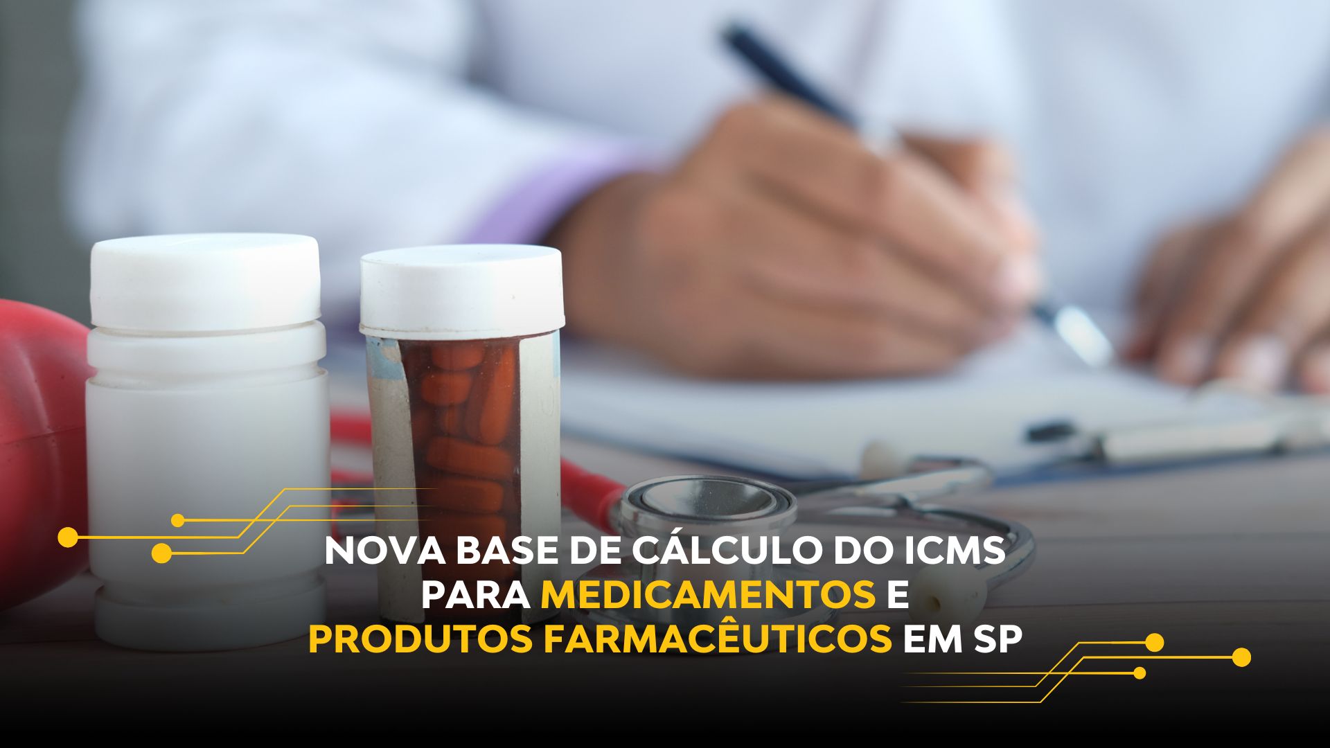 NOVA BASE DE CÁLCULO DO ICMS PARA MEDICAMENTOS E PRODUTOS FARMACÊUTICOS EM SP