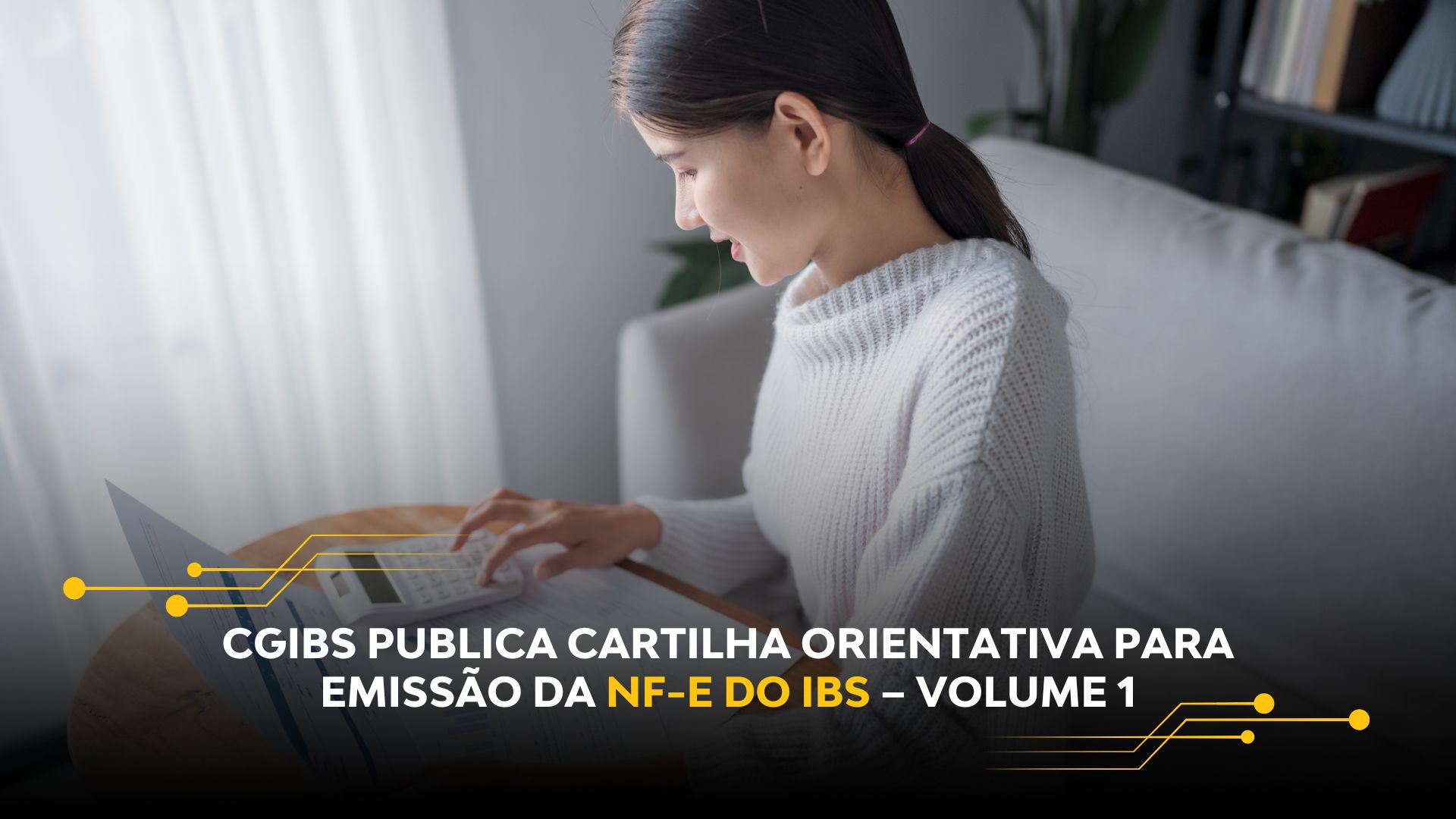 CGIBS PUBLICA CARTILHA ORIENTATIVA PARA EMISSÃO DA NF-E DO IBS – VOLUME 1