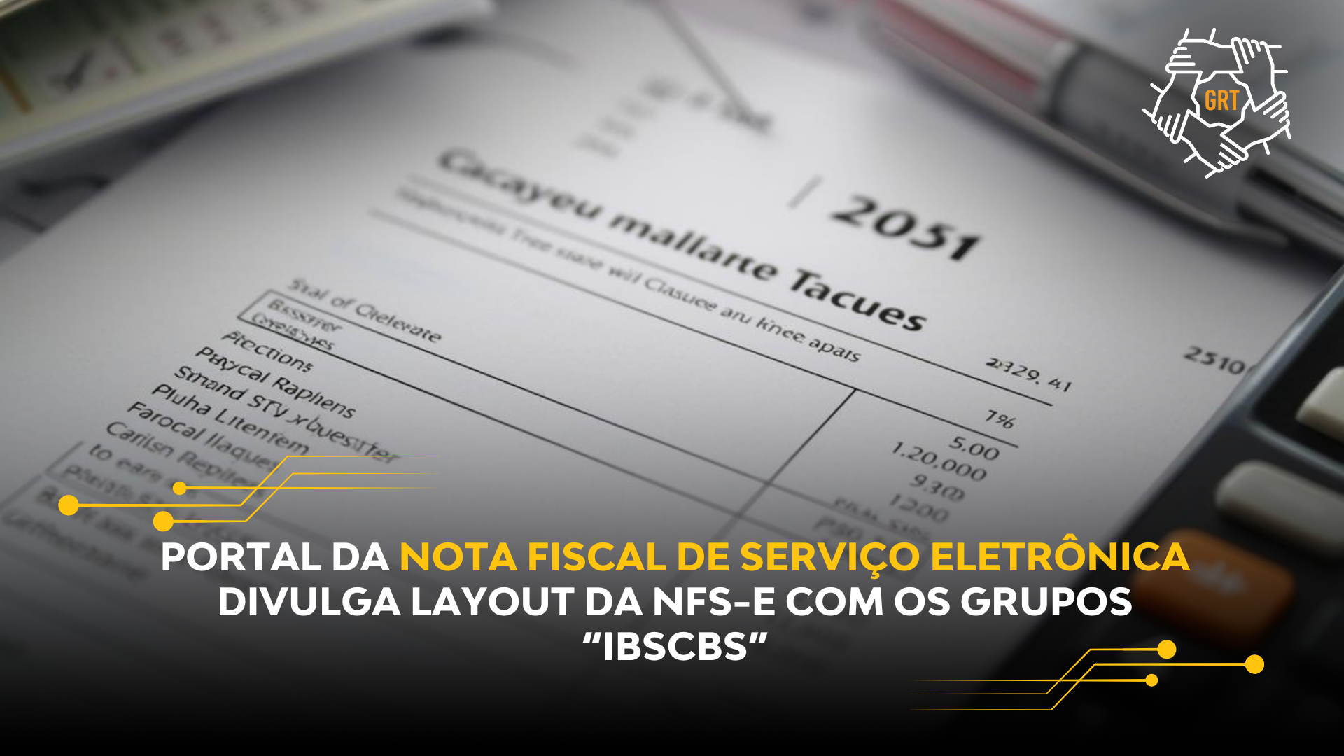 PORTAL DA NOTA FISCAL DE SERVIÇO ELETRÔNICA DIVULGA LAYOUT DA NFS-E COM OS GRUPOS “IBSCBS”