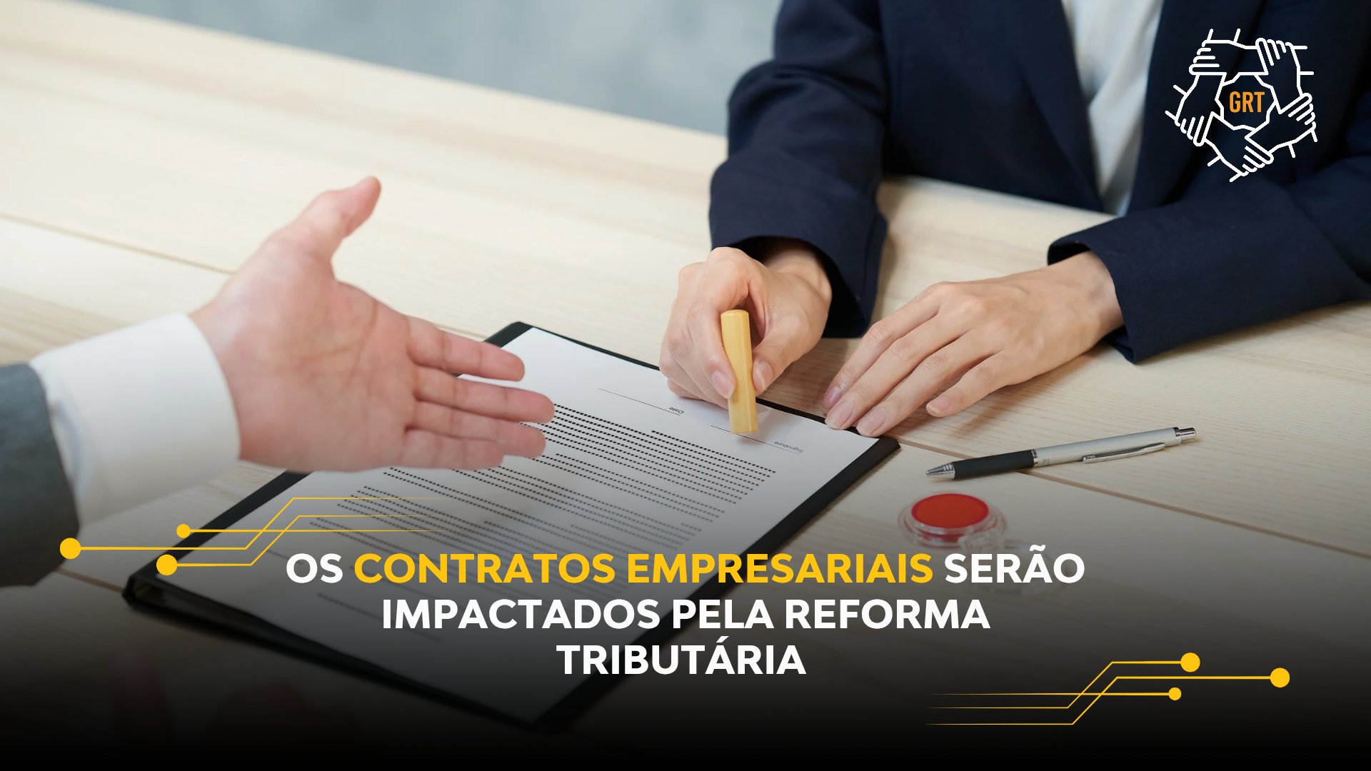 OS CONTRATOS EMPRESARIAIS SERÃO IMPACTADOS PELA REFORMA TRIBUTÁRIA