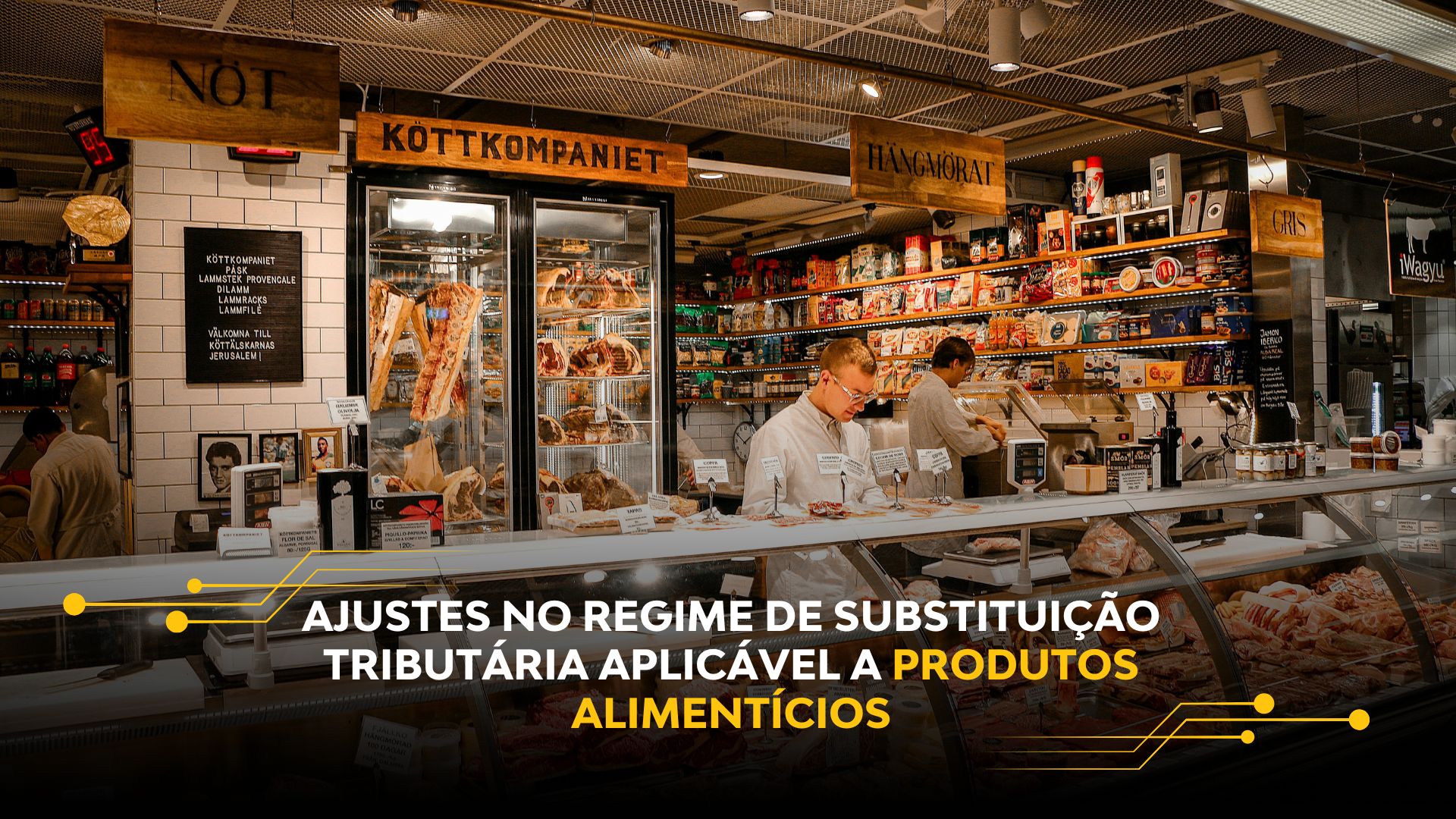 AJUSTES NO REGIME DE SUBSTITUIÇÃO TRIBUTÁRIA APLICÁVEL A PRODUTOS ALIMENTÍCIOS