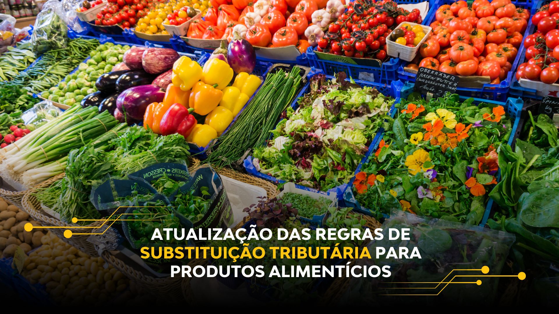 ATUALIZAÇÃO DAS REGRAS DE SUBSTITUIÇÃO TRIBUTÁRIA PARA PRODUTOS ALIMENTÍCIOS