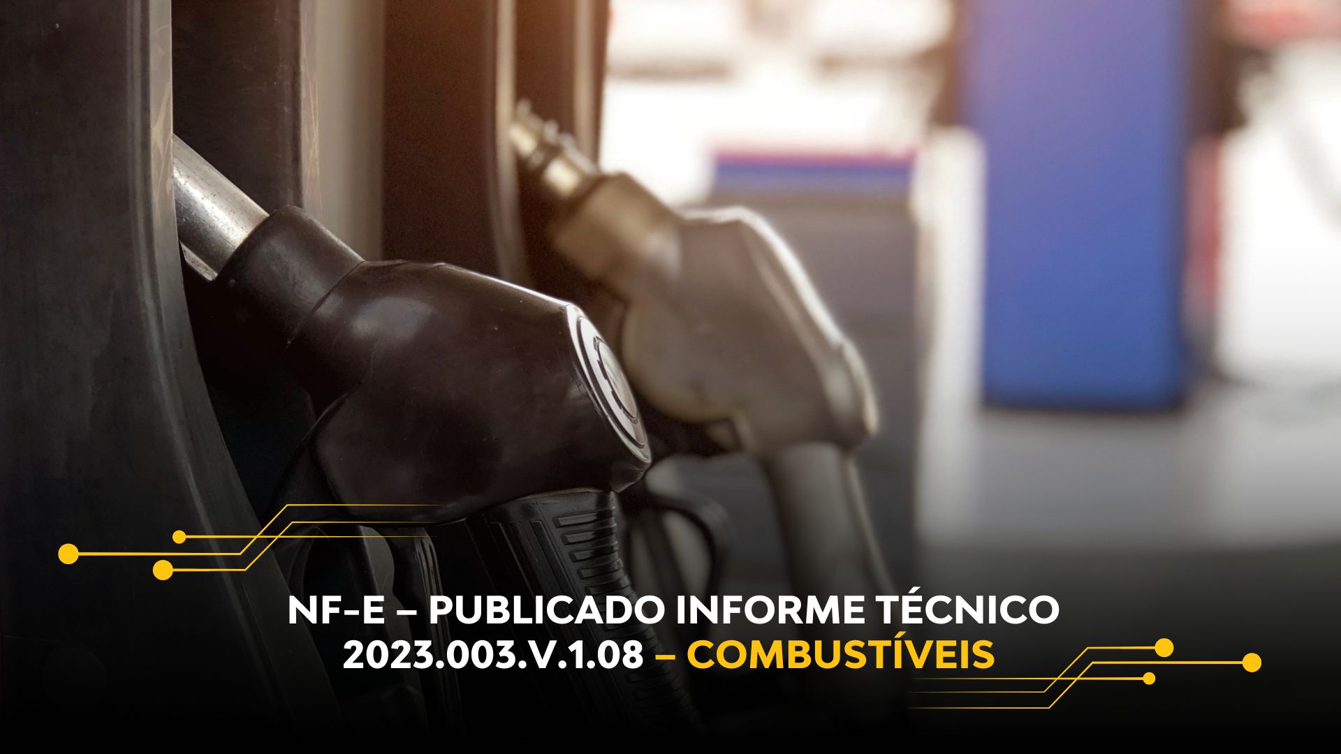 NF-E – PUBLICADO INFORME TÉCNICO 2023.003.V.1.08 – COMBUSTÍVEIS