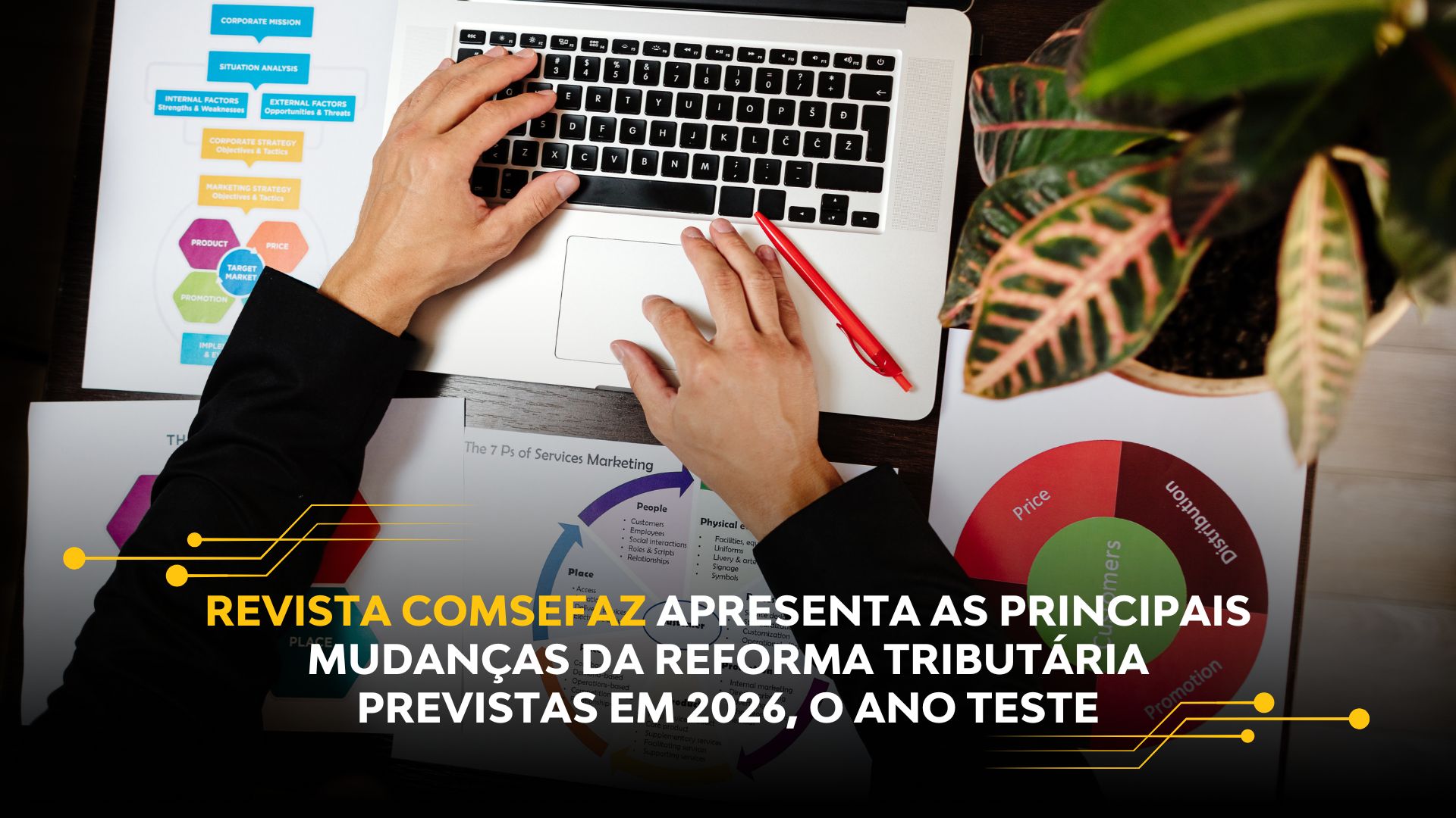 REVISTA COMSEFAZ APRESENTA AS PRINCIPAIS MUDANÇAS DA REFORMA TRIBUTÁRIA PREVISTAS EM 2026, O ANO TESTE