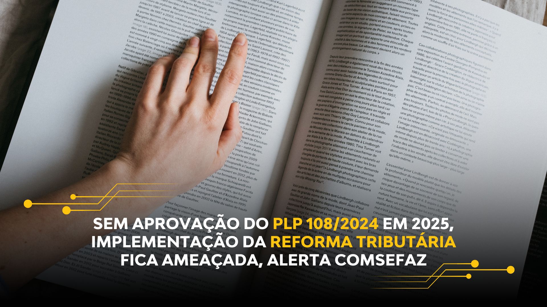 SEM APROVAÇÃO DO PLP 108/2024 EM 2025, IMPLEMENTAÇÃO DA REFORMA TRIBUTÁRIA FICA AMEAÇADA, ALERTA COMSEFAZ