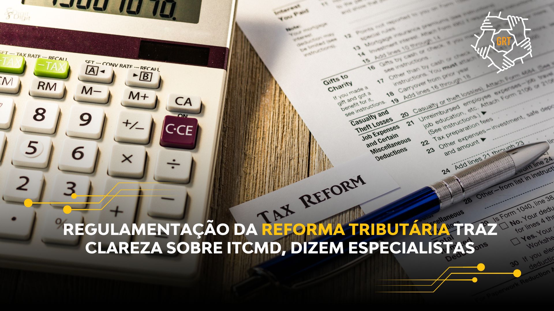 REGULAMENTAÇÃO DA REFORMA TRIBUTÁRIA TRAZ CLAREZA SOBRE ITCMD, DIZEM ESPECIALISTAS