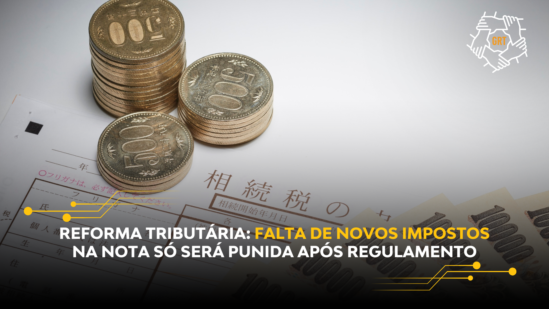 REFORMA TRIBUTÁRIA: FALTA DE NOVOS IMPOSTOS NA NOTA SÓ SERÁ PUNIDA APÓS REGULAMENTO