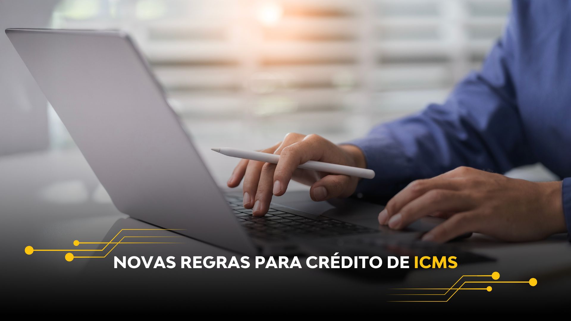 NOVAS REGRAS PARA CRÉDITO DE ICMS