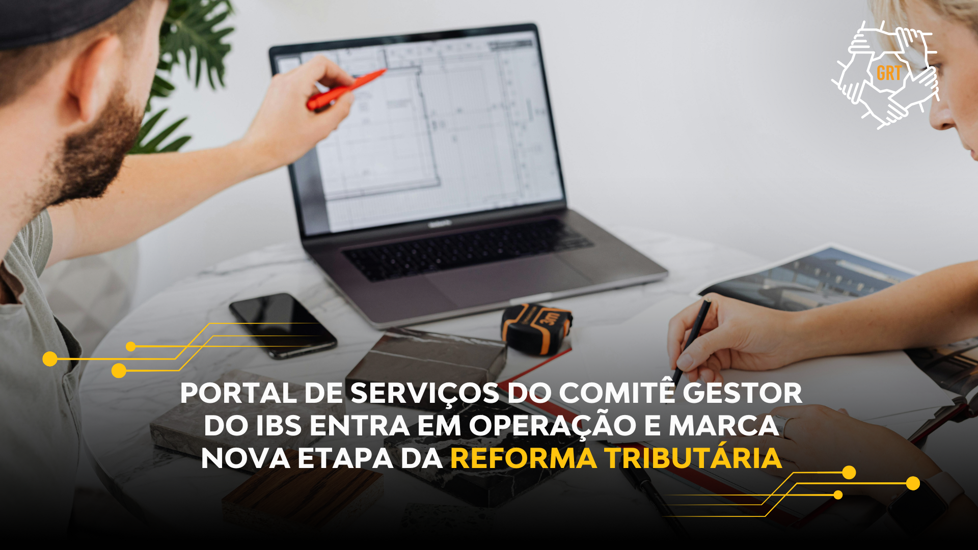 PORTAL DE SERVIÇOS DO COMITÊ GESTOR DO IBS ENTRA EM OPERAÇÃO E MARCA NOVA ETAPA DA REFORMA TRIBUTÁRIA