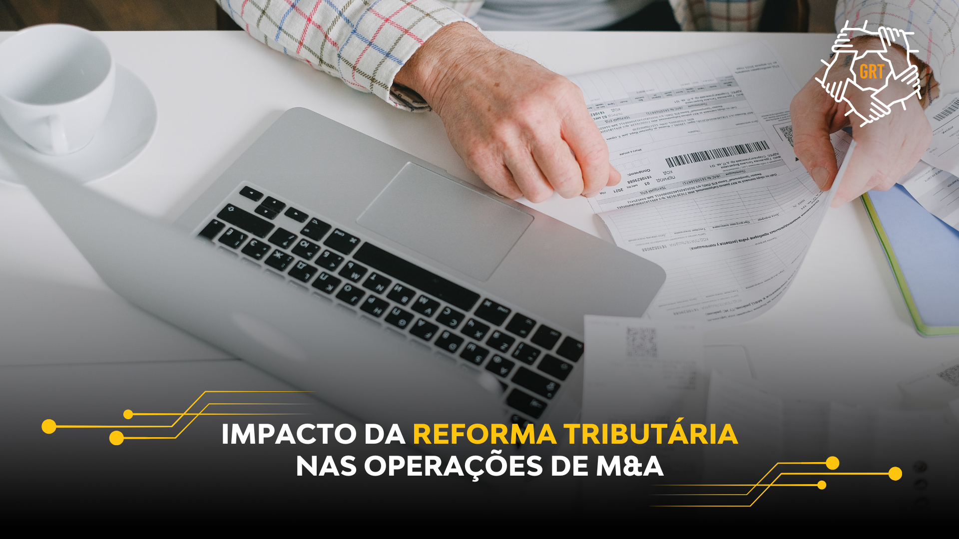 IMPACTO DA REFORMA TRIBUTÁRIA NAS OPERAÇÕES DE M&A
