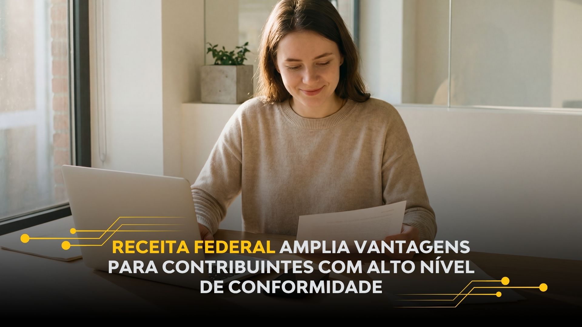 RECEITA FEDERAL AMPLIA VANTAGENS PARA CONTRIBUINTES COM ALTO NÍVEL DE CONFORMIDADE