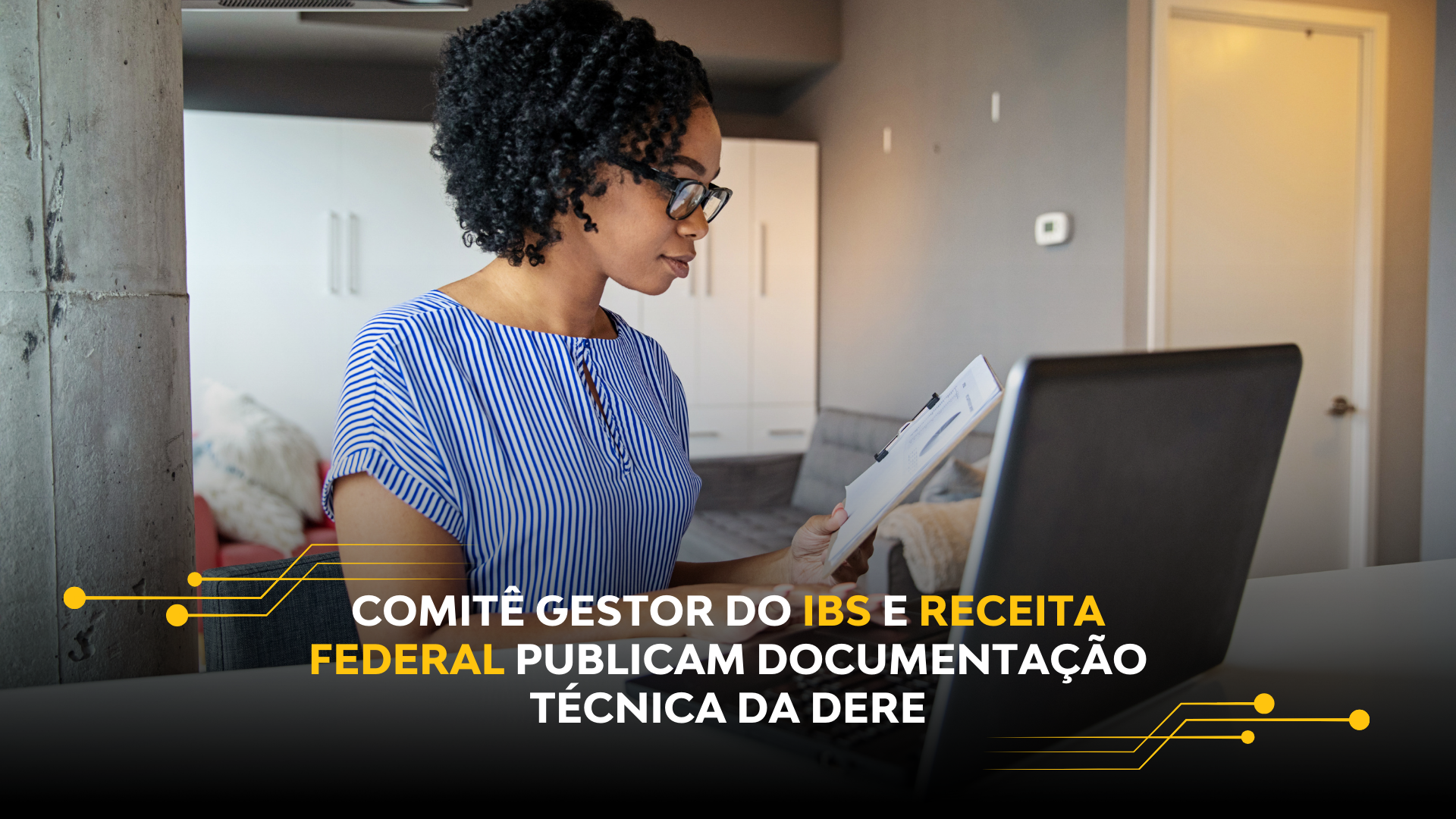 COMITÊ GESTOR DO IBS E RECEITA FEDERAL PUBLICAM DOCUMENTAÇÃO TÉCNICA DA DERE