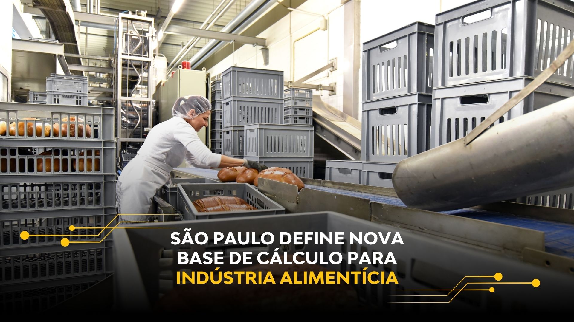 SÃO PAULO DEFINE NOVA BASE DE CÁLCULO PARA INDÚSTRIA ALIMENTÍCIA