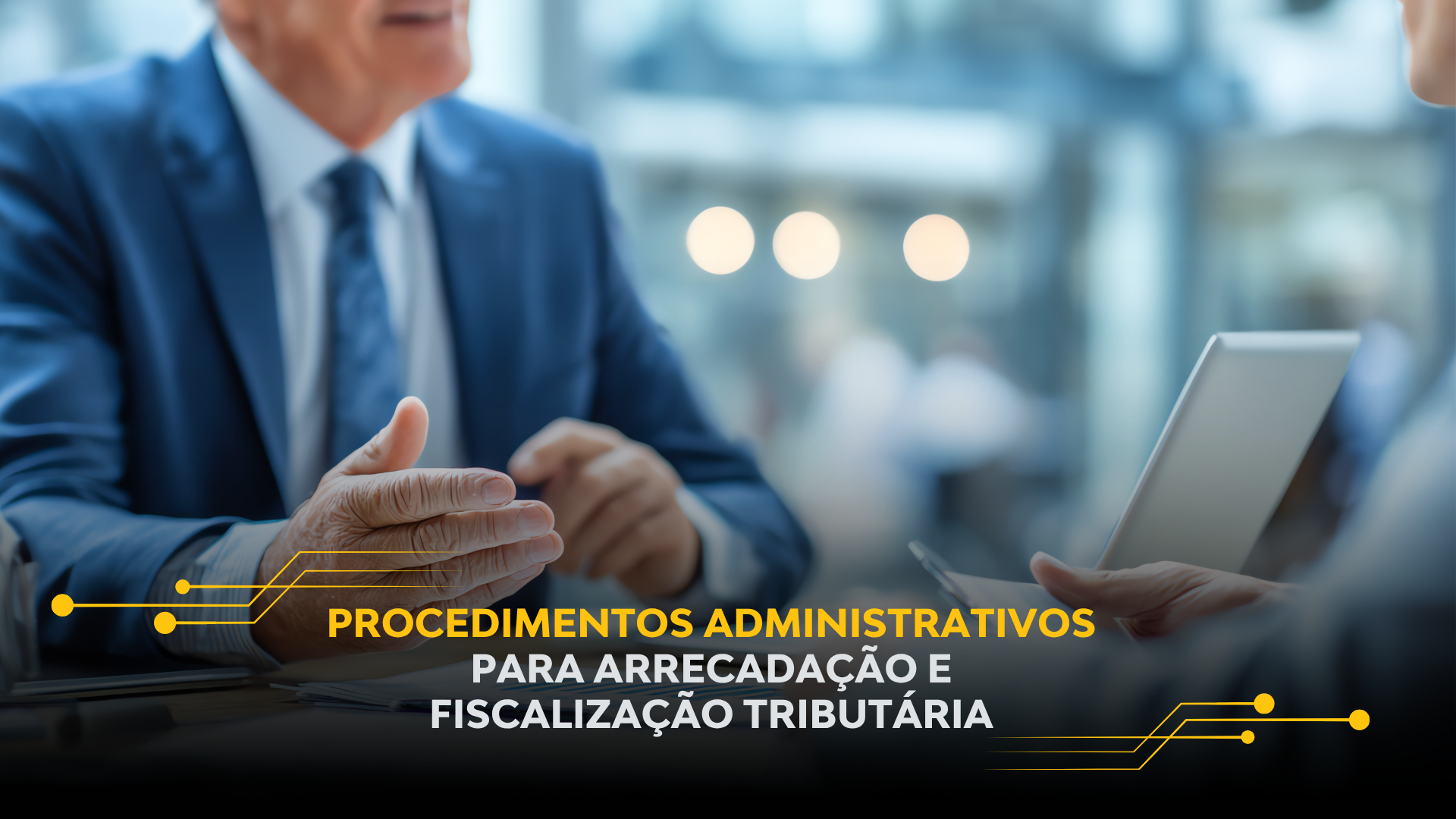 PROCEDIMENTOS ADMINISTRATIVOS PARA ARRECADAÇÃO E FISCALIZAÇÃO TRIBUTÁRIA