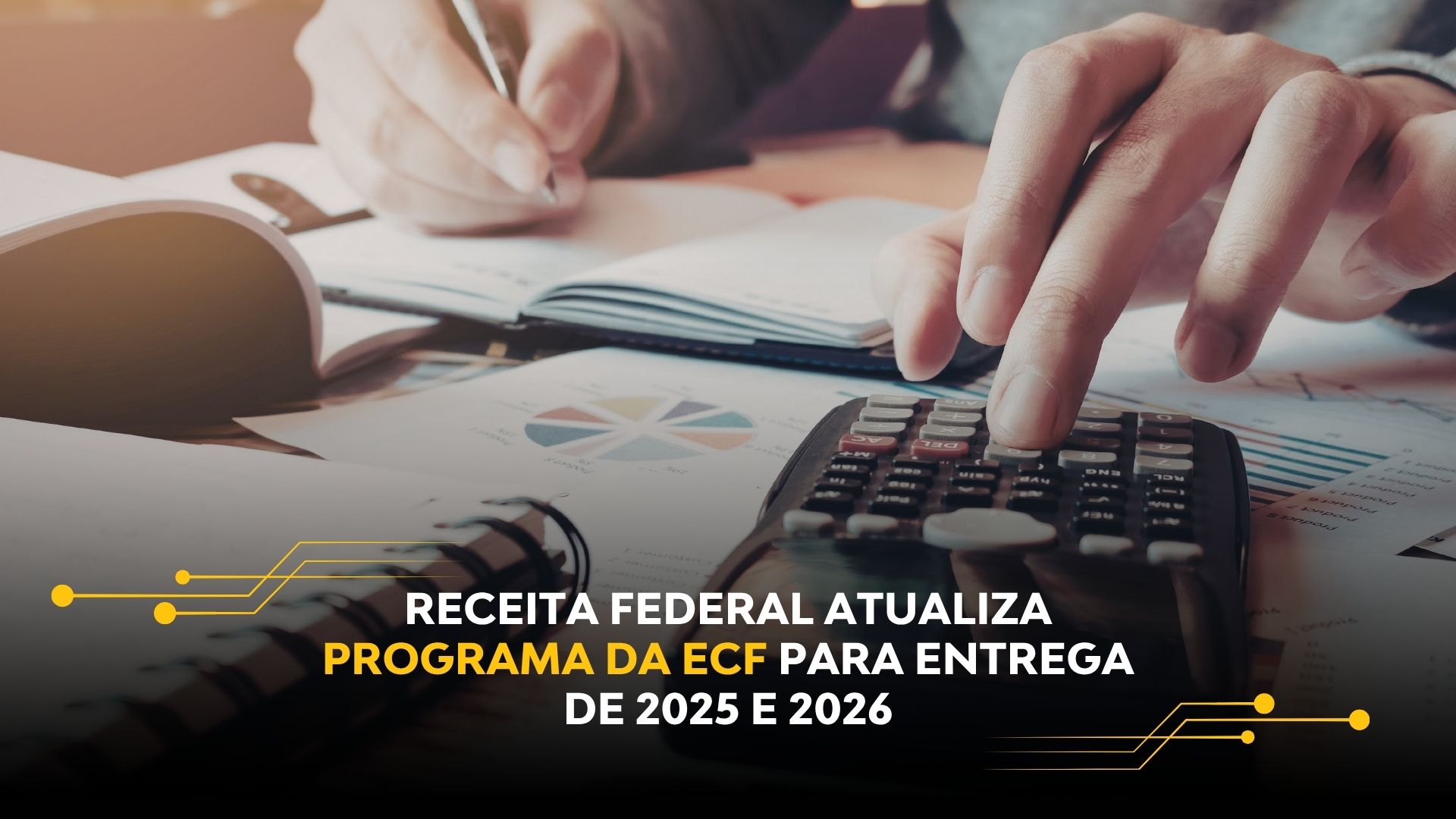 RECEITA FEDERAL ATUALIZA PROGRAMA DA ECF PARA ENTREGA DE 2025 E 2026