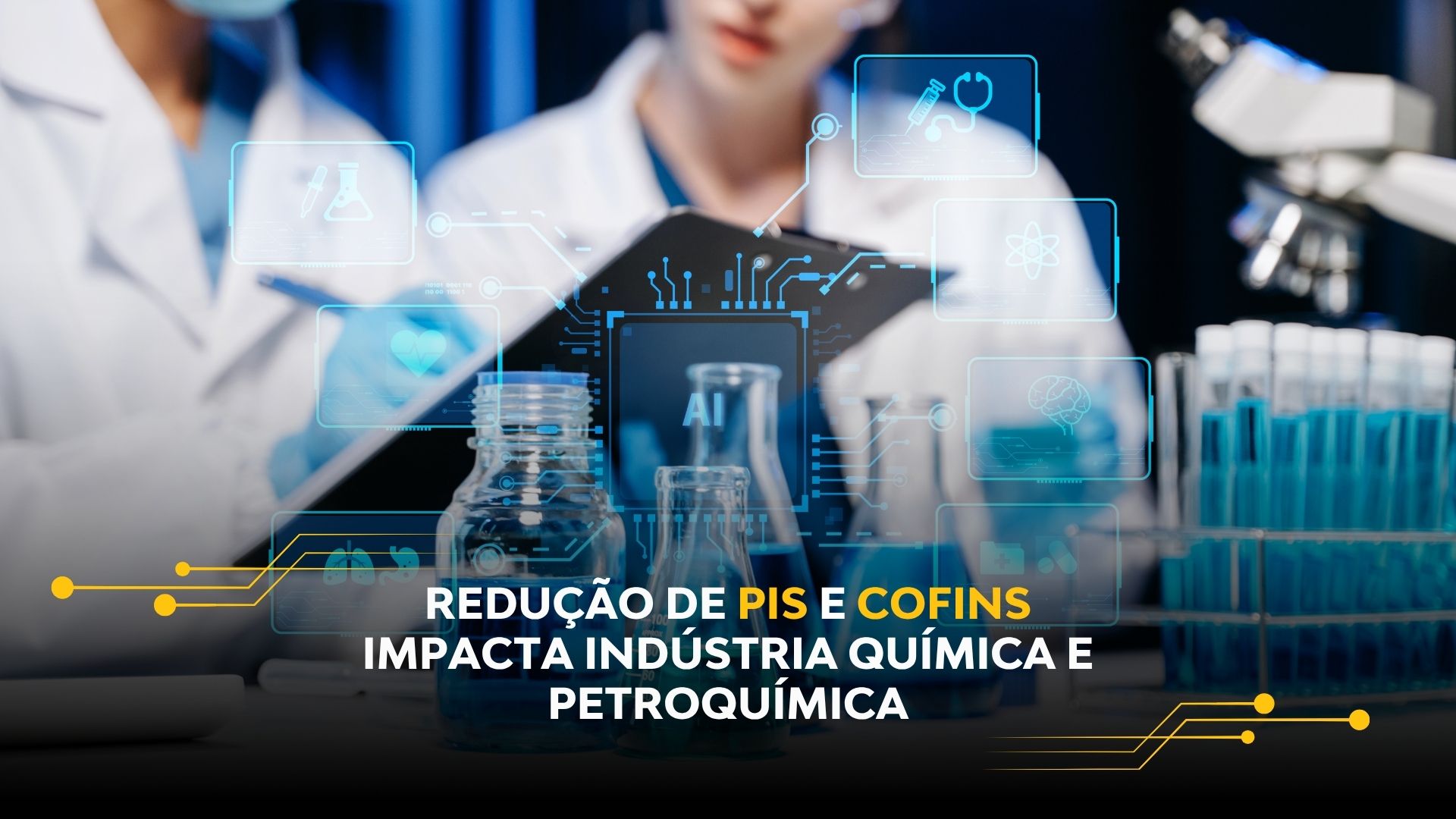 REDUÇÃO DE PIS E COFINS IMPACTA INDÚSTRIA QUÍMICA E PETROQUÍMICA