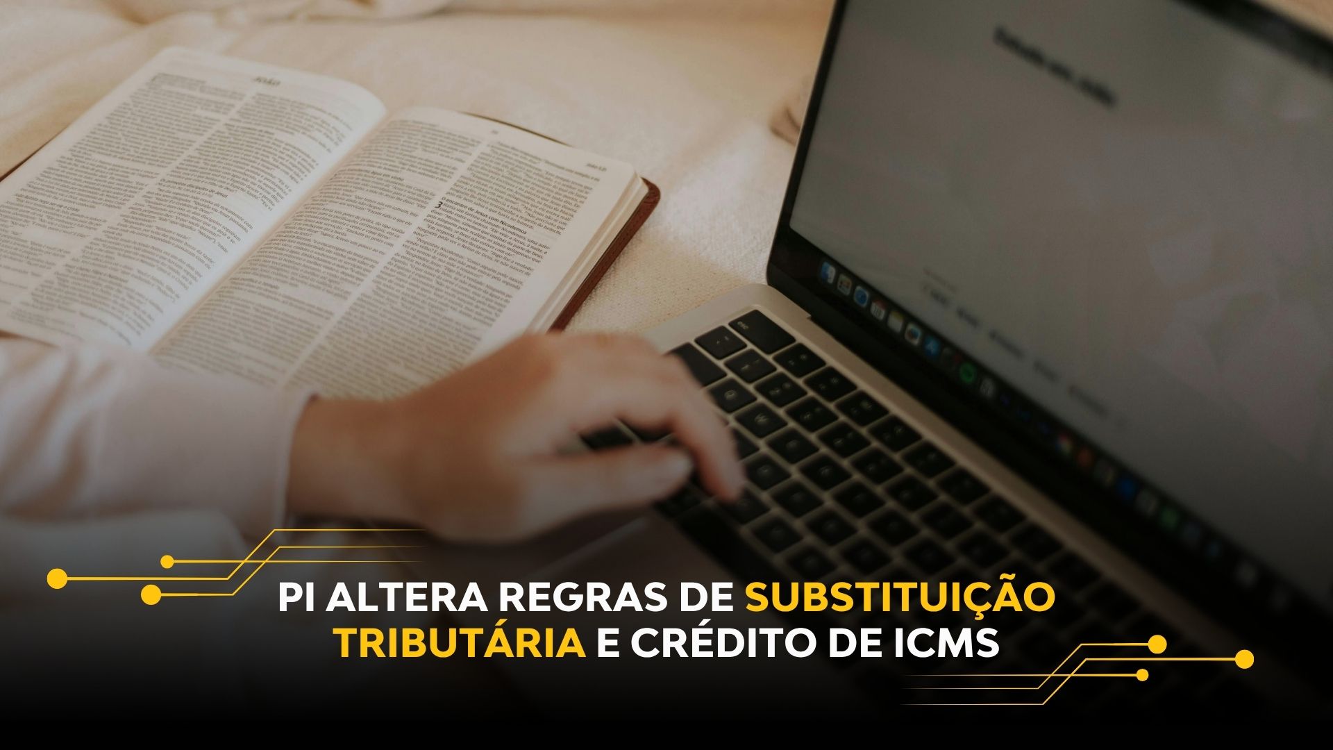 PI ALTERA REGRAS DE SUBSTITUIÇÃO TRIBUTÁRIA E CRÉDITO DE ICMS