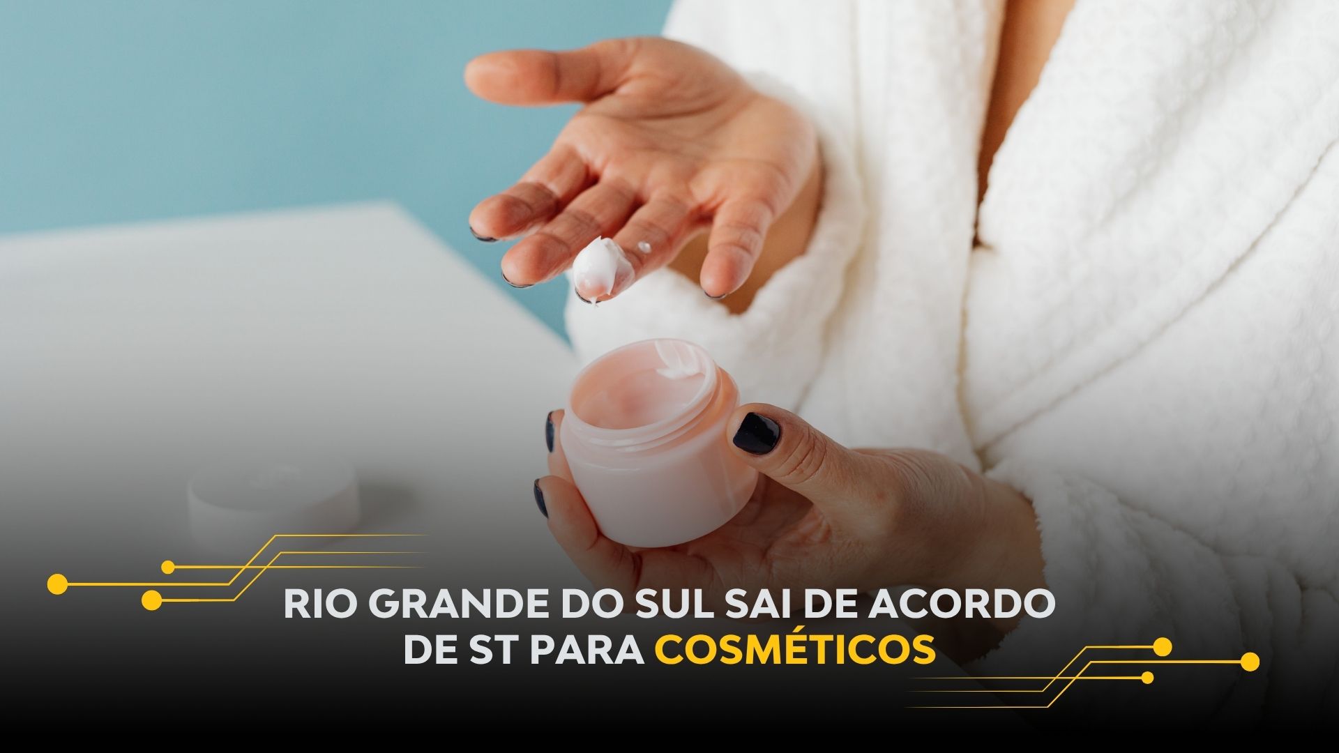 RIO GRANDE DO SUL SAI DE ACORDO DE ST PARA COSMÉTICOS