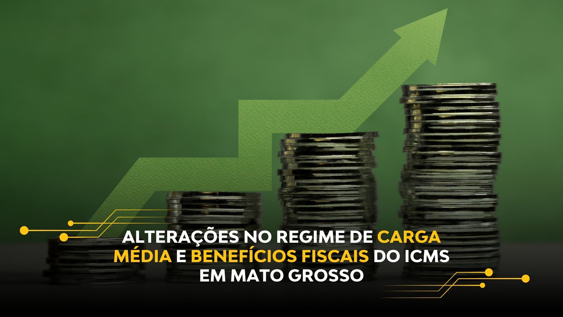 ALTERAÇÕES NO REGIME DE CARGA MÉDIA E BENEFÍCIOS FISCAIS DO ICMS EM MATO GROSSO