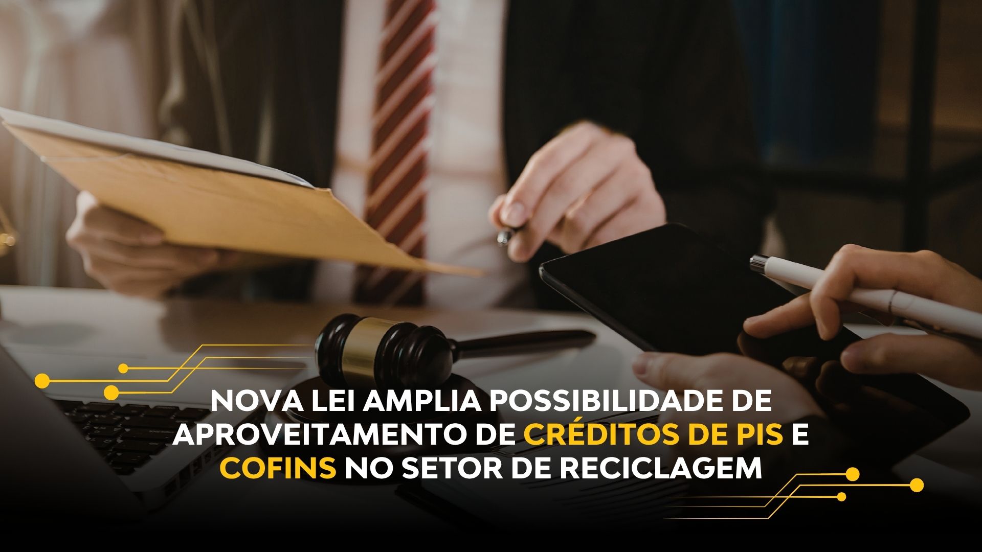 NOVA LEI AMPLIA POSSIBILIDADE DE APROVEITAMENTO DE CRÉDITOS DE PIS E COFINS NO SETOR DE RECICLAGEM