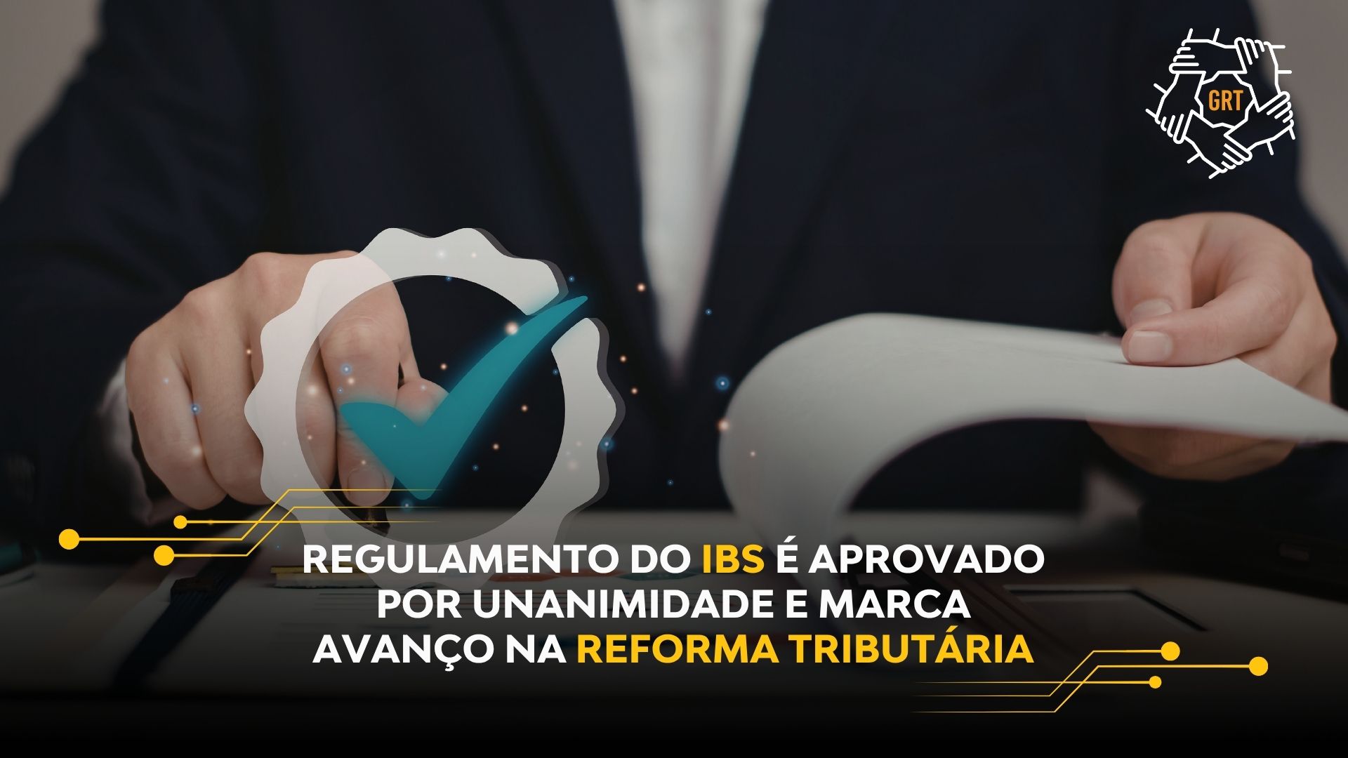 REGULAMENTO DO IBS É APROVADO POR UNANIMIDADE E MARCA AVANÇO NA REFORMA TRIBUTÁRIA