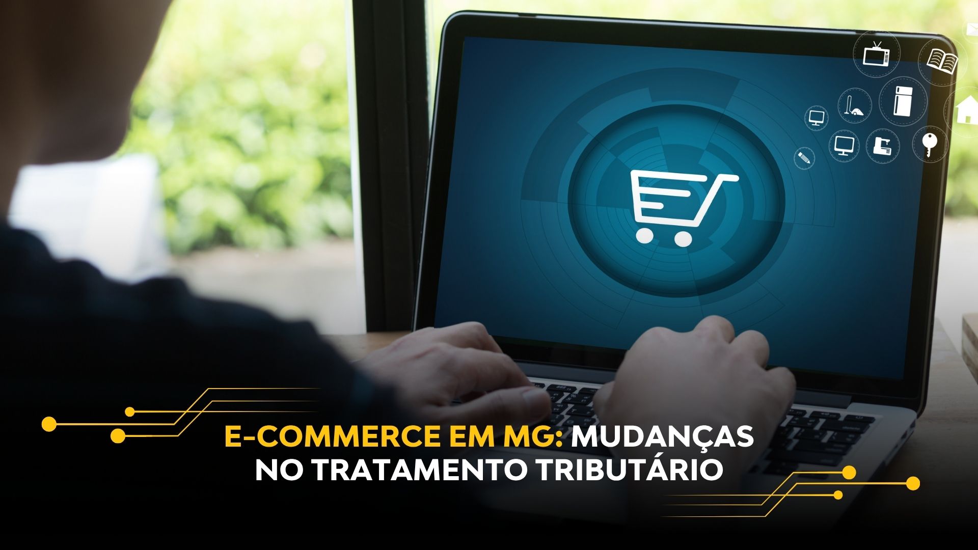 E-COMMERCE EM MG: MUDANÇAS NO TRATAMENTO TRIBUTÁRIO