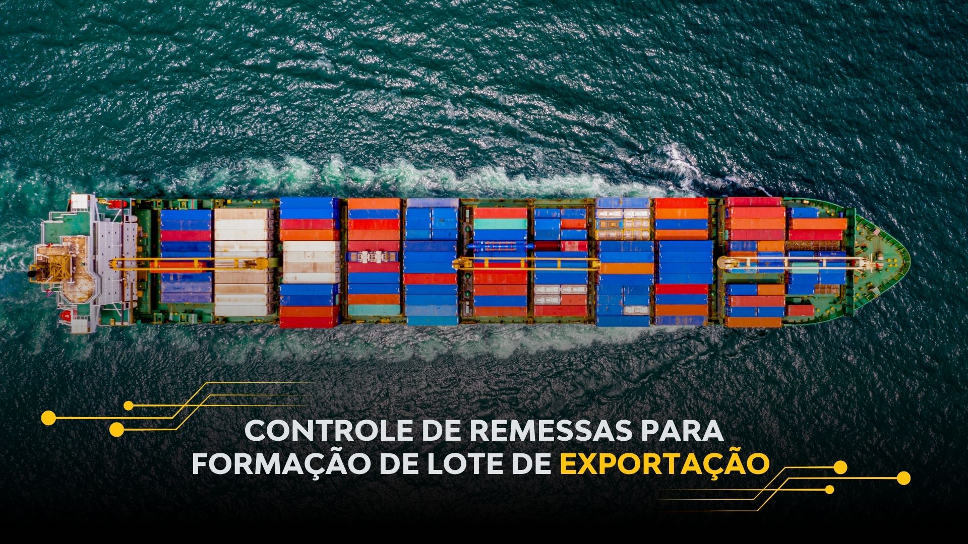 CONTROLE DE REMESSAS PARA FORMAÇÃO DE LOTE DE EXPORTAÇÃO