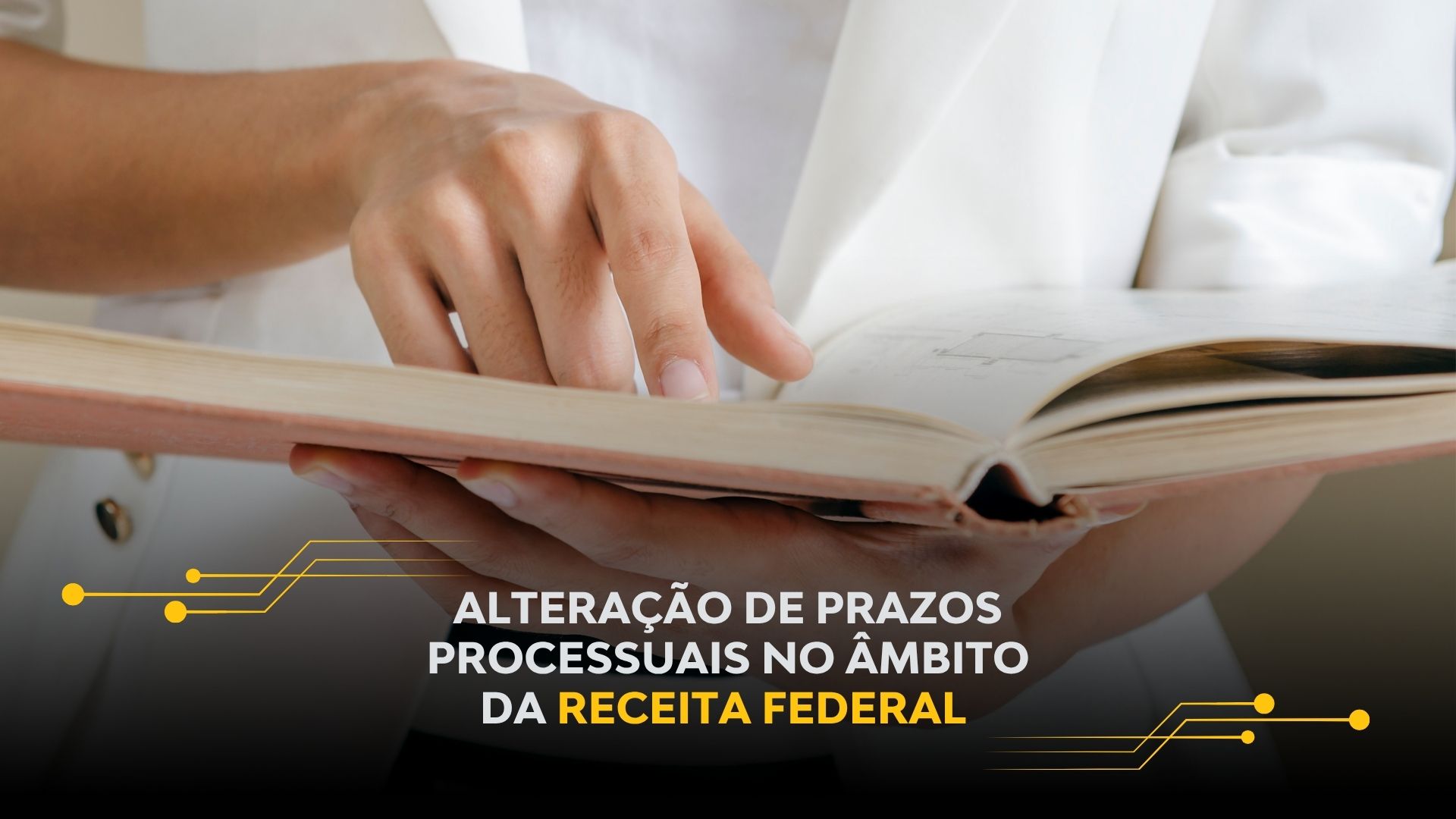 ALTERAÇÃO DE PRAZOS PROCESSUAIS NO ÂMBITO DA RECEITA FEDERAL