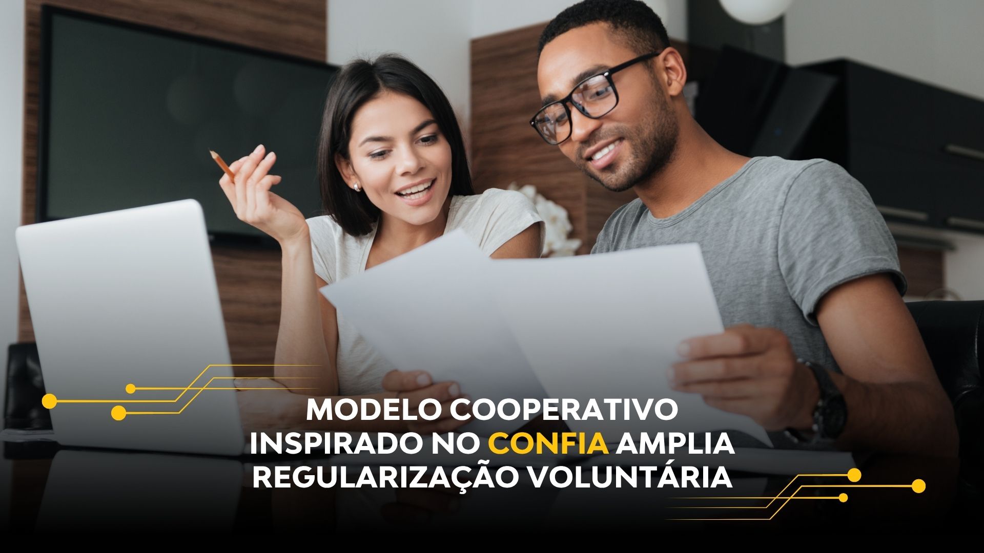 MODELO COOPERATIVO INSPIRADO NO CONFIA AMPLIA REGULARIZAÇÃO VOLUNTÁRIA